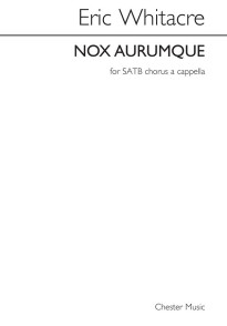Whitacre E. Nox Aurumque Choeur