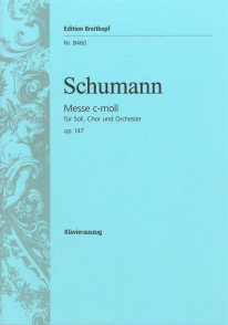 Schumann R. Messe DO Mineur OP 147 Choeur