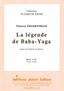 Deleruyelle T. la Legende de BABA-YAGA Hautbois