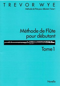 Wye T. Methode de Flute Pour Debutant Vol 1