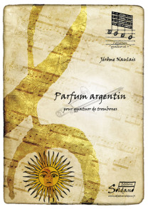 Naulais J. Parfum Argentin Quatuor de Trombones