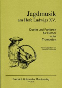 Jeurissen H. Jagdmusik AM Hofe Ludwigs XV Trompettes OU Cors