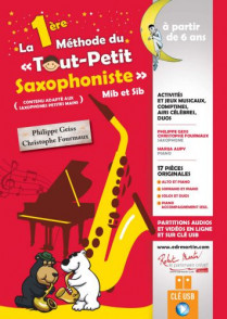 Geis P./fourmaux C.  la 1RE Methode DU Tout Petit Saxophoniste