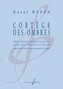 Beffa K. Cortege Des Ombres Clarinette Sib, Alto (ou Violon) et Piano