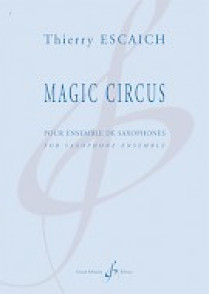 Escaich T. Magic Circus Ensemble Saxophones