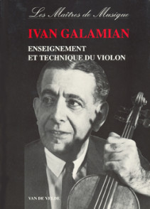 Galamian I. Enseignement et Technique DU Violon