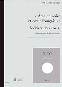 XU Yi/vancon J.c. Ame Chinoise et Coeur Francais: le Plein DU Vide
