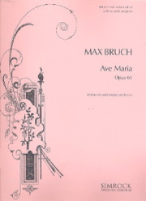 Bruch M. Ave Maria OP 61 Violoncelle OU Violon