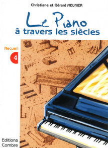 Meunier G.et C. le Piano A Travers Les Siecles Vol 4 Piano