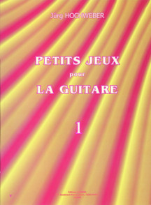 Hochweber J. Petits Jeux Pour la Guitare Vol 1