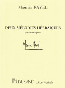 Ravel M. 2 Melodies Hebraiques Chant