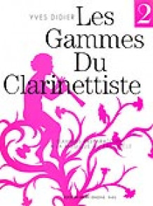 Didier Y. Les Gammes DU Clarinettiste Vol 2