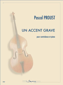 Proust P. UN Accent Grave Contrebasse