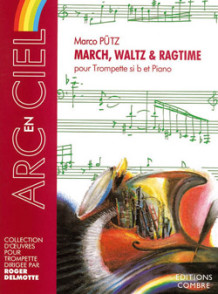Putz M. March Waltz Ragtime Trompette