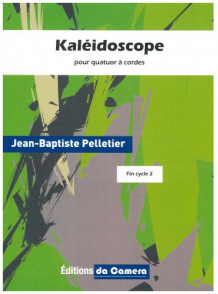 Pelletier J.b. Kaleidoscope Quatuor A Cordes