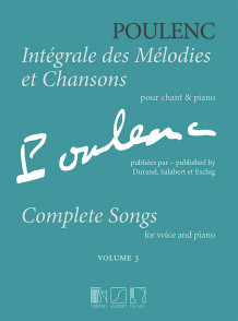 Poulenc F. Integrales Des Melodies et Chansons Vol 3 Chant