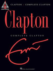 Clapton E. Complete Clapton Guitare Tablature