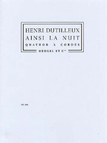 Dutilleux H. Ainsi la Nuit Quatuor A Cordes Conducteur