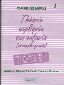 Debeauvois C. la Theorie Expliquee Aux Enfants Vol 3