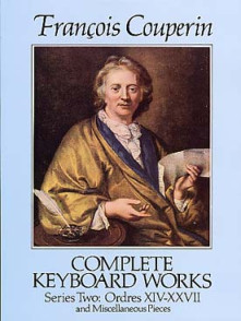 Couperin F. Complete Keyboard Works Series 2 Clavecin OU Piano