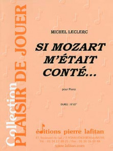 Leclerc M. SI Mozart M'etait Conte... Piano