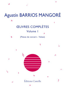 Barrios Mangore A. Oeuvres Completes Vol 1 Guitare