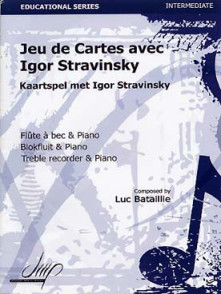Bataillie L. Jeu de Cartes Avec Igor Stravinsky Flute A Bec