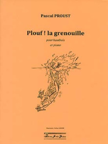 Proust P. Plouf! la Grenouille Hautbois