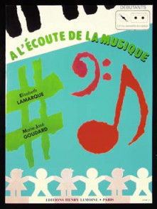 Lamarque E./goudard M.j. A L'ecoute de la Musique Debutant