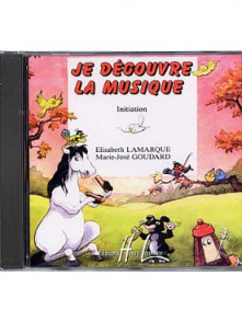 Lamarque E./goudard M.j. JE Decouvre la Musique Initiation CD
