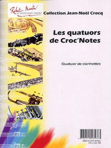 Crocq J.n. Les Quatuors de Croc Notes Clarinettes