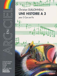 Guillonneau C. Une Histoire A 3 Cors