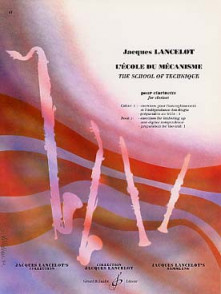 Lancelot J. L'ecole DU Mecanisme Vol 1 Clarinette