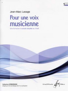 Lesage J.m. Pour Une Voix Musicienne Vol 1
