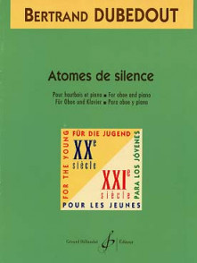 Dubedout B. Atomes de Silence Hautbois