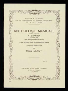 Meriot M. Anthologie Musicale A Chanter Vol 1