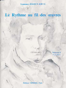 JEGOUX-KRUG L. Rythme AU Fil Des Oeuvres Vol 5