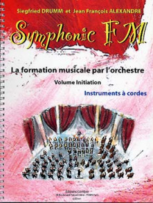 Drumm S./alexander J.f. Symphonic FM Initiation Cordes: Eleve