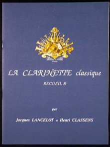 Lancelot J./classens H. la Clarinette Classique Vol B