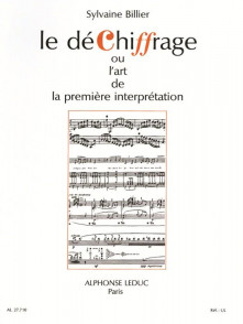 Billier S. le Dechiffrage OU L'art de la Premiere L'interpretation Piano