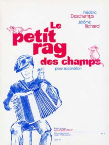 Deschamps F./richard J. Petit Rag Des Champs Accordeon