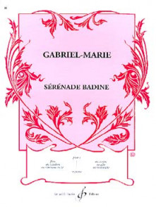 GABRIEL-MARIE J. Serenade Badine Violoncelle