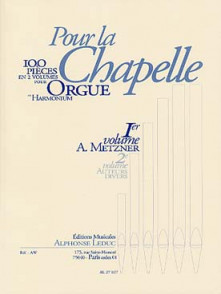 Metzner Pour la Chapelle Vol 1 Orgue OU Harmonium