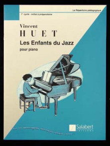 Huet V. Les Enfants DU Jazz Piano