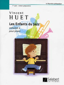 Huet V. Les Enfants DU Jazz Vol 2 Piano