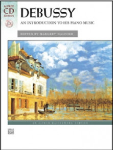 Debussy AN Introduction TO His Piano Music
