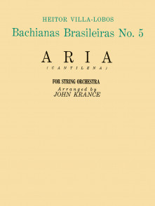 VILLA-LOBOS H. Bachianas Brasilieras N°5 String Ensemble