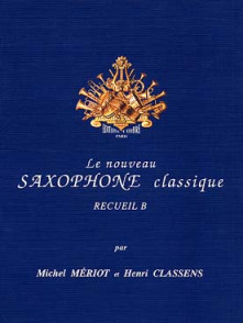 Meriot M./classens H. le Saxophone Classique Vol B Saxo Alto