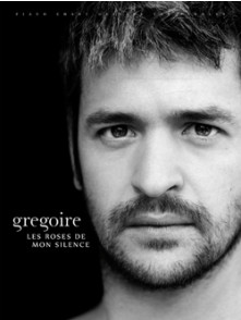 Gregoire Les Roses de Mon Silence Pvg
