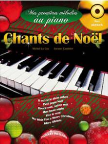 Chants de Noel - Mes Premieres Melodies AU Piano